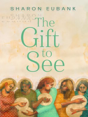cover image of The Gift to See